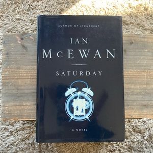 First Edition - Saturday by Ian McEwan. First American Edition Hardcover 2005